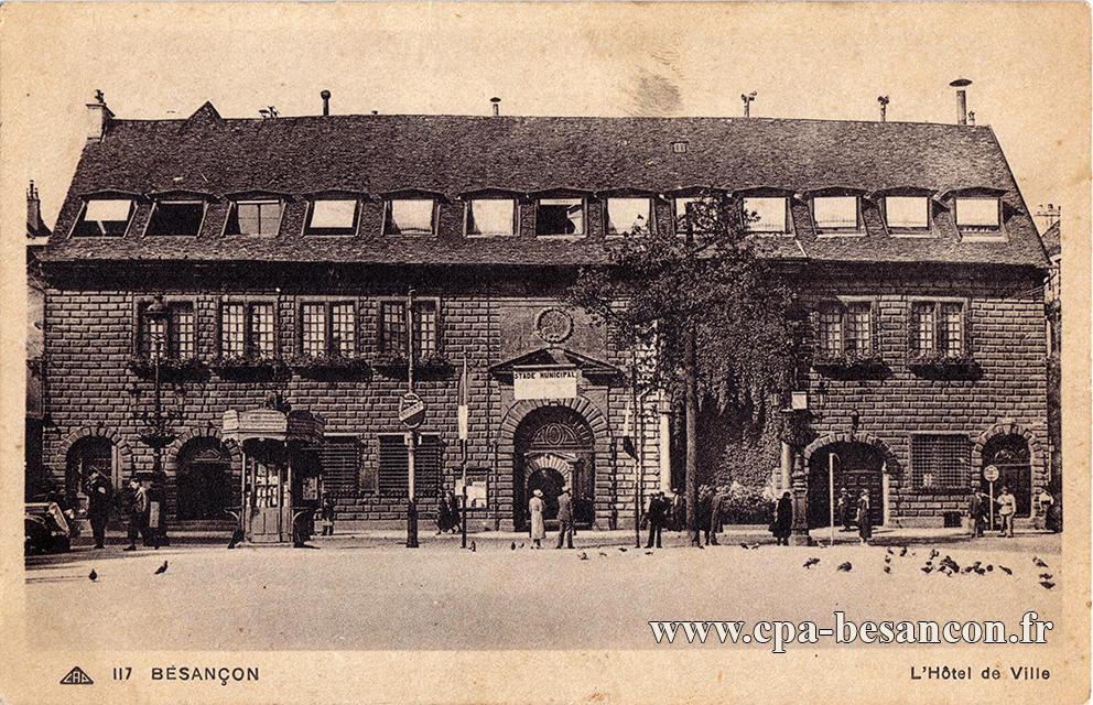 117 BESANÇON - L'Hôtel de Ville